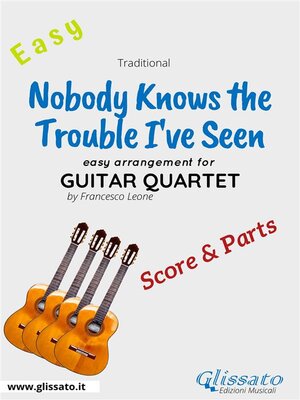cover image of Nobody Knows the Trouble I've Seen-- Easy Guitar Quartet (score & parts)